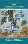Victoria Lk Williams - Mist at the Beach House