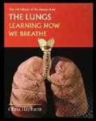 Chris Hayhurst - The Lungs: Learning about How We Breathe