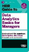 Harvard Business Review, Harvard Business Review, Harvard Business Review - HBR Guide to Data Analytics Basics for Managers (HBR Guide Series)