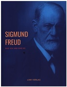 Sigmund Freud - Das Ich und das Es