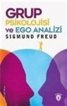 Sigmund Freud - Grup Psikolojisi ve Ego Analizi