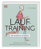 Chris Napier, Chris (Dr.) Napier - Lauftraining - Die Anatomie verstehen