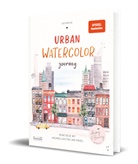 Sue Hiepler - Urban Watercolor Journey