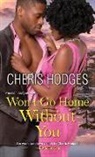 Cheris Hodges - Won't Go Home Without You