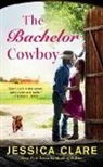 Jessica Clare - The Bachelor Cowboy