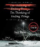Iain Reid, Iain/ Thaxton Reid, Candace Thaxton - I'm Thinking of Ending Things (Hörbuch)