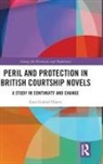 Geri Chavis, Geri Giebel Chavis - Peril and Protection in British Courtship Novels