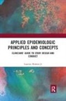 Jr. Holmes, Jr. Laurens Holmes, Laurens Holmes, Laurens Holmes Jr, Laurens Holmes Jr. - Applied Epidemiologic Principles and Concepts
