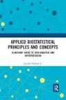Jr. Holmes, Jr. Laurens Holmes, Laurens Holmes, Laurens Holmes Jr. - Applied Biostatistical Principles and Concepts