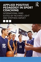 Richard (The University of Sydney Light, Richard (University of Canterbury Light, Stephen Harvey, Richard Light, Light Richard - Applied Positive Pedagogy in Sport Coaching