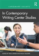 Neal Gillespie Lerner, Paula Gillespie, Neal Lerner - Landmark Essays in Contemporary Writing Center Studies
