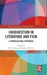 Niki Rivera Kiviat, Serena J. (EDT)/ Kiviat Rivera, Serena J. Kiviat Rivera, Niki Kiviat, Serena J Rivera, Serena J. Rivera - (In)digestion in Literature and Film