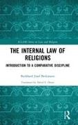 Burkhard Josef Berkmann - Internal Law of Religions Introduction to a Comparative Discipline