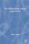 Robert J Spitzer, Robert J. Spitzer - Politics of Gun Control