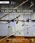John Dunkerley, Caroline Haigh, Caroline Dunkerley Haigh, Mark Rogers - Classical Recording
