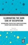Rebecca Twinley, Rebecca Twinley - Illuminating the Dark Side of Occupation