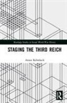 Anson Rabinbach, Stefanos Geroulanos, Dagmar Herzog - Staging the Third Reich