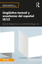Javier (University of Salaman De Santiago-Guervos, Javier (University of Salamanca de Santiago-Guervos, Javier de Santiago-Guervós, Lourdes Díaz, Lourdes (University Pompeu Fabra Diaz Rodriguez, Lourdes Díaz Rodriguez... - Linguistica Textual Y Ensenanza Del Espanol Le/l2