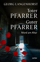 Georg Langenhorst - Toter Pfarrer - guter Pfarrer