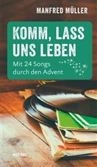 Manfred Müller - Komm, lass uns leben