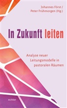 Johanne Först, Johannes Först, Frühmorgen, Frühmorgen, Peter Frühmorgen - In Zukunft leiten
