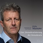 Philip Manow, Axel Wostry - (Ent-)Demokratisierung der Demokratie, 4 Audio-CD (Hörbuch)