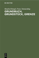 Manfre Bengel, Manfred Bengel, Franz Simmerding - Grundbuch, Grundstück, Grenze