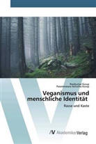 Parameswara Achutha Kurup, Ravikuma Kurup, Ravikumar Kurup - Veganismus und menschliche Identität