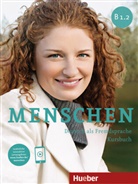Juli Braun-Podeschwa, Julia Braun-Podeschwa, Charlott Habersack, Charlotte Habersack, Pude, Angela Pude - Menschen - Deutsch als Fremdsprache - B1/2: Menschen - Deutsch als Fremdsprache. Menschen B1.2. Kursbuch