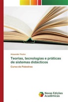 Alexander Pavlov - Teorias, tecnologias e práticas de sistemas didácticos