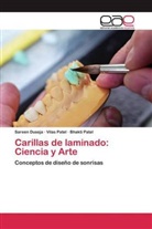 Saree Duseja, Sareen Duseja, Bhakti Patel, Vila Patel, Vilas Patel - Carillas de laminado: Ciencia y Arte