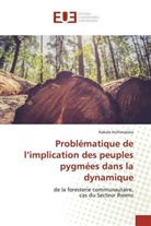 Kakule Inchimatata - Problématique de l'implication des peuples pygmées dans la dynamique
