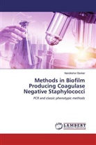 Nandkishor Bankar - Methods in Biofilm Producing Coagulase Negative Staphylococci