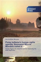 Ntombizifikile Mkoyana - Pixley kaSeme's human rights agenda: Nomzamo Winnie Mandela nailed it