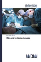 Satyabrata Biswas - Milosna historia chirurga
