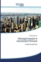Michael Berger - Managermyopia w niemieckich firmach