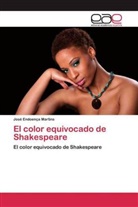 José Endoença Martins - El color equivocado de Shakespeare