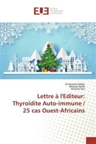 Mouss Samb, Moussa Samb, Alioune Sarr, El Hassan Sidibé, El Hassane Sidibé - Lettre à l'Editeur: Thyroïdite Auto-immune / 25 cas Ouest-Africains