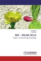 V Baskaran, V. Baskaran, Sakthivel, S Sakthivel, S. Sakthivel - BIO - SOLAR CELLS