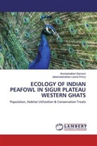 Jabamalainatha Leona Princy, Jabamalainathan Leona Princy, Arockianatha Samson, Arockianathan Samson - ECOLOGY OF INDIAN PEAFOWL IN SIGUR PLATEAU WESTERN GHATS