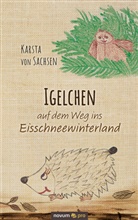 Karsta von Sachsen, Karsta von Sachsen - Igelchen auf dem Weg ins Eisschneewinterland