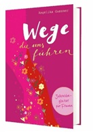 Angelika Gassner - Wege, die uns führen