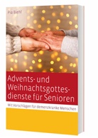 Pia Biehl - Advents- und Weihnachtsgottesdienste für Senioren