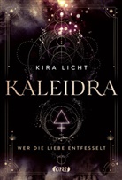 Kira Licht - Kaleidra - Wer die Liebe entfesselt