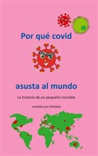 Fotolulu - Por qué covid asusta al mundo