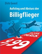 Dirk Geest - Aufstieg und Absturz der Billigflieger