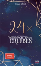 Oskar König, König  Oskar - 24 x Weihnachten neu erleben