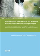 Hartmut Bartel, Hartmut (Dr. Bartel, Hartmut (Dr.) Bartel, Wolfgang Krüger, Wolfgang (Dr. Krüger, Wolfgang (Dr.) Krüger... - Praxisleitfaden für Hersteller und Betreiber mobiler Trinkwasserversorgungsanlagen