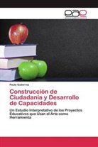 Paula Gutierrez - Construcción de Ciudadanía y Desarrollo de Capacidades
