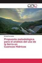Erlinda Hernández - Propuesta metodológica para el análisis del uso de la tierra en Cuencas Hídricas